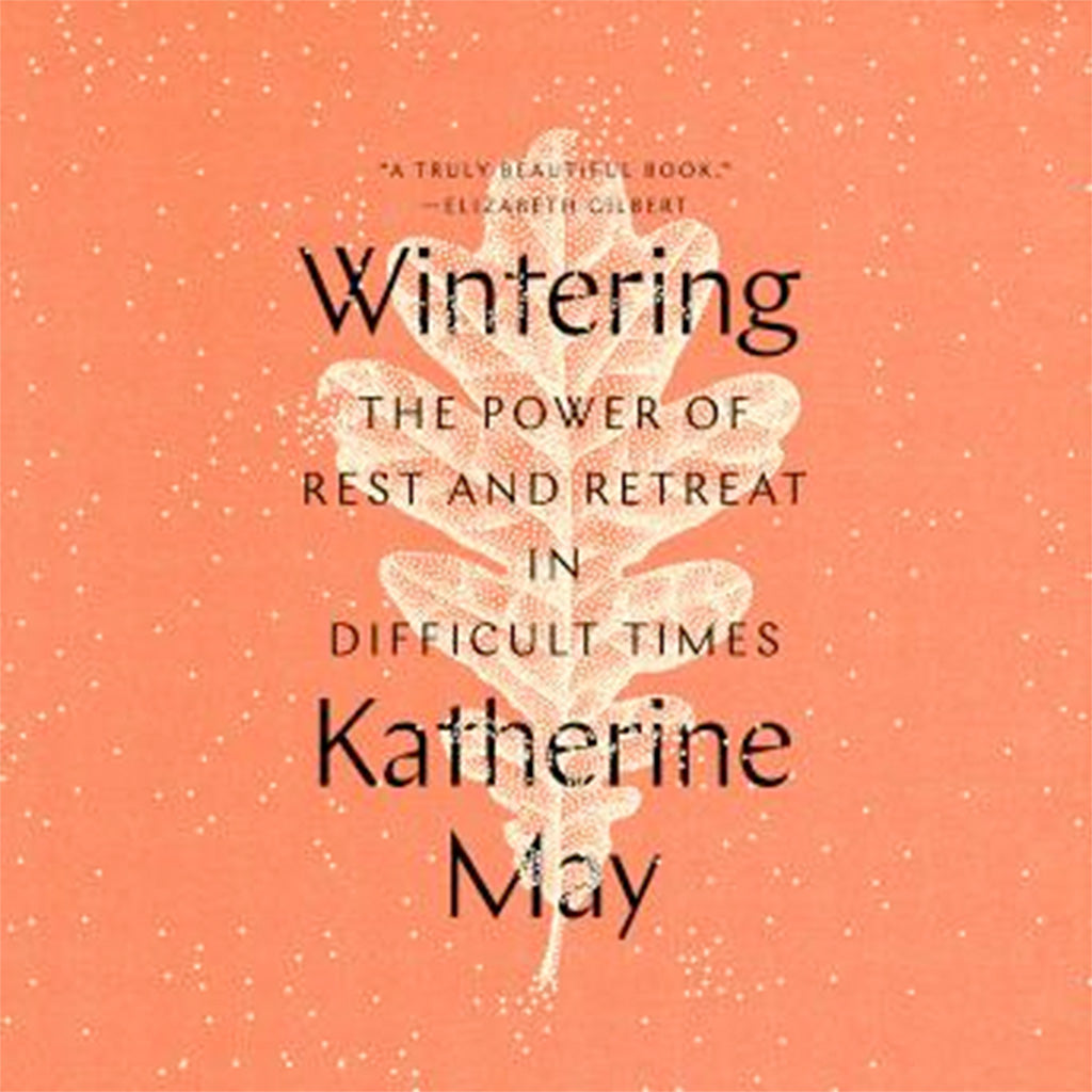 A Review | Wintering: The Power of Retreat in Difficult Times by Katherine May